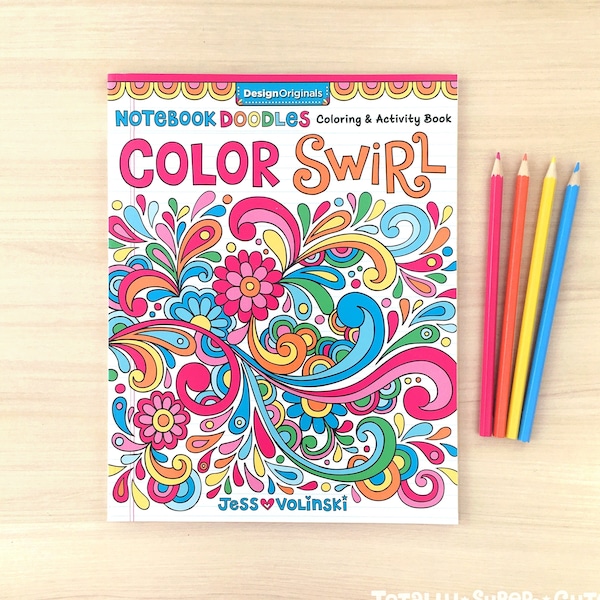 COLOR SWIRL Coloring Book • Notebook Doodles by Jess Volinski • Coloring for Kids Children Tweens Adult • Abstract Patterns • Relaxing