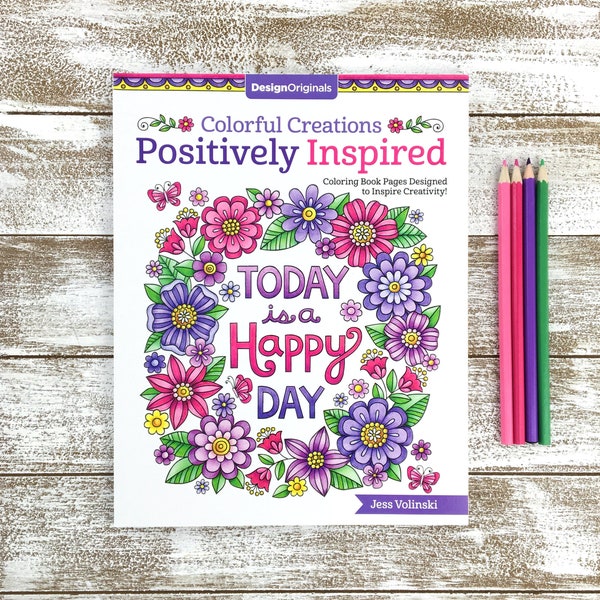 POSITIV INSPIRIERTes Malbuch für Erwachsene • Bunte Kreationen von Jess Volinski • Happy Positivity Empowerment Inspirational Stress Relief Relax