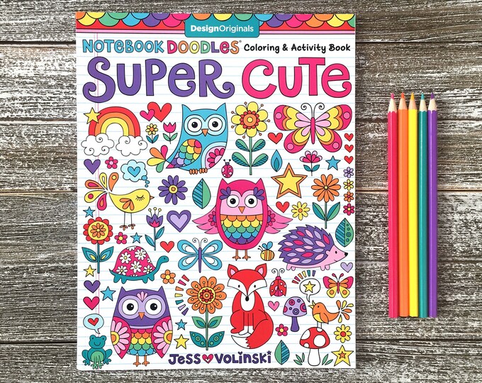 SUPER CUTE Coloring & Activity Book • Notebook Doodles by Jess Volinski ...