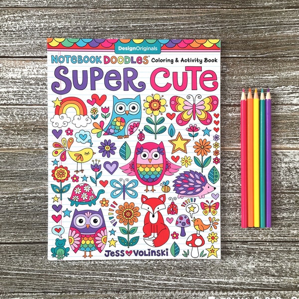 SUPER CUTE Coloring & Activity Book • Notebook Doodles by Jess Volinski • for Kids Children Tweens Adults • Owls • Animals • Calm + Relaxing