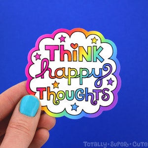 THINK HAPPY THOUGHTS Vinyl Decal Sticker Positivity, Inspiring Laptop Sticker Gift, Car Decal, Water Bottle, Rainbow, Positive Thinking image 1