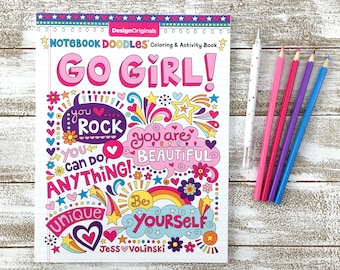 GO GIRL! Coloring Book • Notebook Doodles by Jess Volinski • Coloring for Kids Children Tweens Adults • Empowering Messages • Positivity •