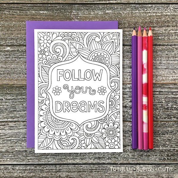 COLORING CARD folgen Sie Ihren Träumen 5 "x 7" • Notebook Doodles inspirierende färbbare Grußkarte, Erwachsene Kinder Tweens, Scrapbooking, Handwerk