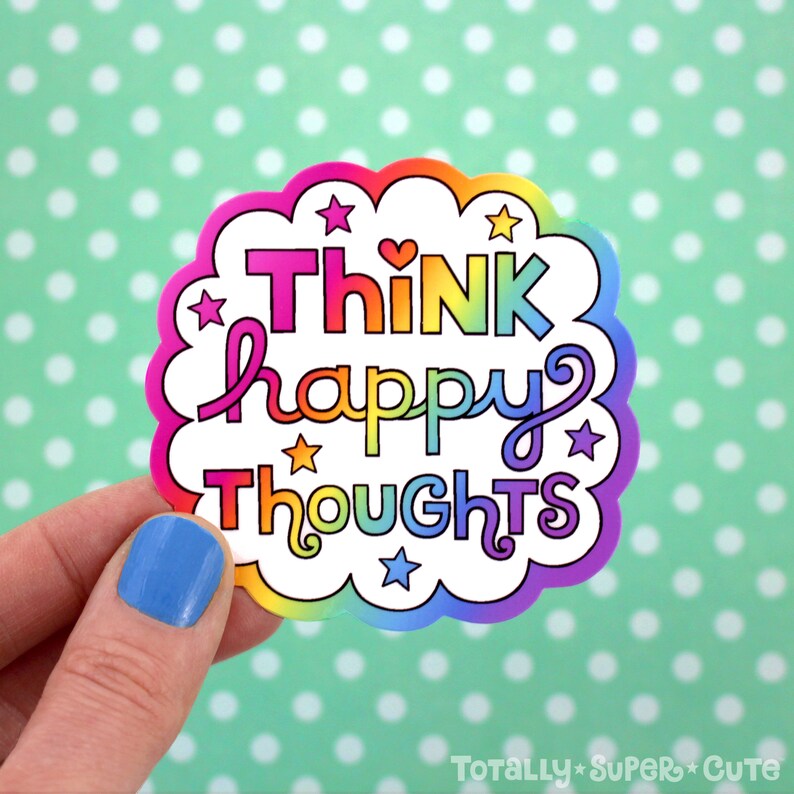 THINK HAPPY THOUGHTS Vinyl Decal Sticker Positivity, Inspiring Laptop Sticker Gift, Car Decal, Water Bottle, Rainbow, Positive Thinking image 2