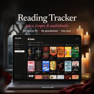 May include: A laptop displaying a digital reading tracker interface with a dark mode theme, showing a library of book covers. The screen displays the text Reading Tracker, spice, tropes & audiobooks, For Mac or PC, No spreadsheet, Pay once.