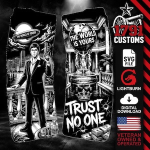 May include: A black and white digital graphic featuring a man in a suit holding a handgun, a blimp with the text THE WORLD IS YOURS, a globe fountain, a crown, stacks of cash, and the text TRUST NO ONE, 1791 CUSTOMS, SVG FILE, LIGHTBURN, DIGITAL DOWNLOAD.