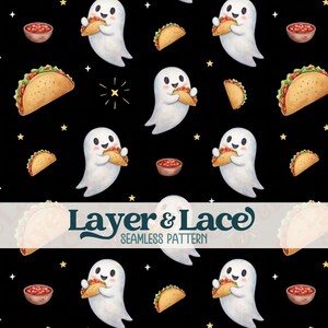 May include: A seamless pattern on a black background featuring white cartoon ghosts holding tacos, individual tacos, small bowls of red salsa, and yellow stars. A white horizontal banner across the center displays the text Layer & Lace SEAMLESS PATTERN.