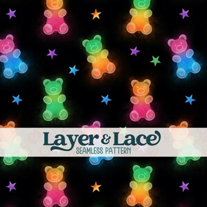 May include: A seamless pattern featuring glowing, multi-colored gummy bears and small stars on a black background. A white horizontal banner across the center displays the text Layer & Lace SEAMLESS PATTERN in dark blue, stylized lettering.