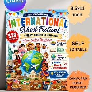 May include: A colorful 8.5x11 inch flyer for an International School Festival. The design features a globe, diverse children in traditional clothing, world landmarks, and text including Royal Academy Presents, Come Explore the World, and event details.