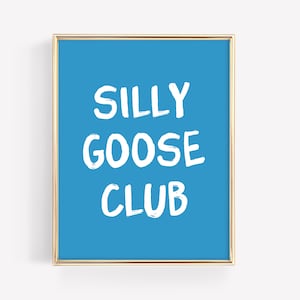 Silly Goose Club Art Print · Funny Apartment Home Printable · Living Room Wall Art · Bar Cart Art Print Travel Gift · DIGITAL FILE