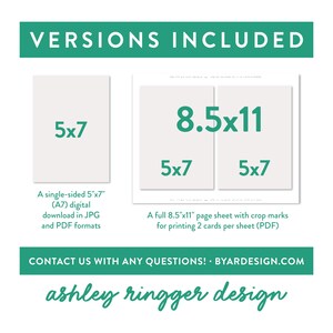 May include: A graphic showing two different sizes of printable cards. The first is a single-sided 5x7 inch card. The second is a full 8.5x11 inch page with crop marks for printing two 5x7 inch cards per sheet. The text "VERSIONS INCLUDED" is at the top of the graphic.