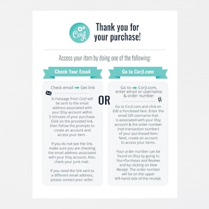May include: A white and teal graphic with the text "Thank you for your purchase!" and instructions on how to access a purchased item. Options include checking email or going to Corjl.com.