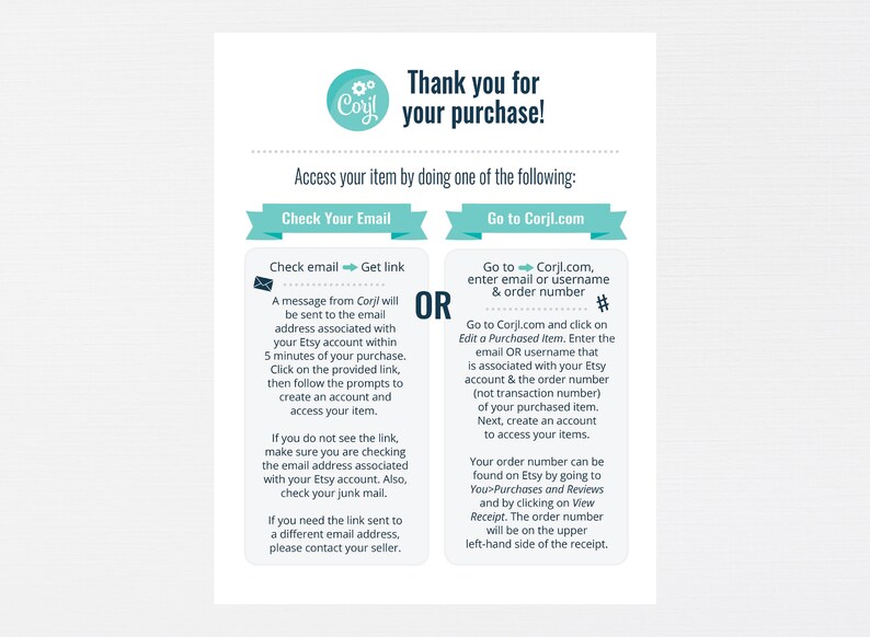 May include: A white and teal graphic with the text "Thank you for your purchase!" and instructions on how to access a purchased item. Options include checking email or going to Corjl.com.