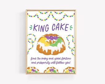 May include: A printable sign with a gold frame and a white background. The sign features a purple, green, and yellow king cake with the text "KING CAKE" in purple letters. The text below the cake reads "find the baby and good fortune and prosperity will follow you!" The sign is decorated with green, purple, and gold beads.
