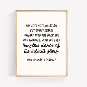 Neil Gaiman Quote Art Print Slow Dance of the Infinite Stars Boek Lover Bar Cart Decor Auteur Bibliotheek Poster Print DIGITAAL BESTAND afbeelding 8