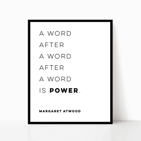 Margaret Atwood Quote A Word After A Word is Power The Etsy