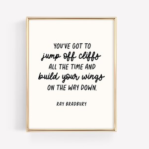 Ray Bradbury Quote Art Print · Book Lover Bar Cart Decor · Author Library Poster Print · Jump off Cliffs Motivational Wall Art ·DIGITAL FILE