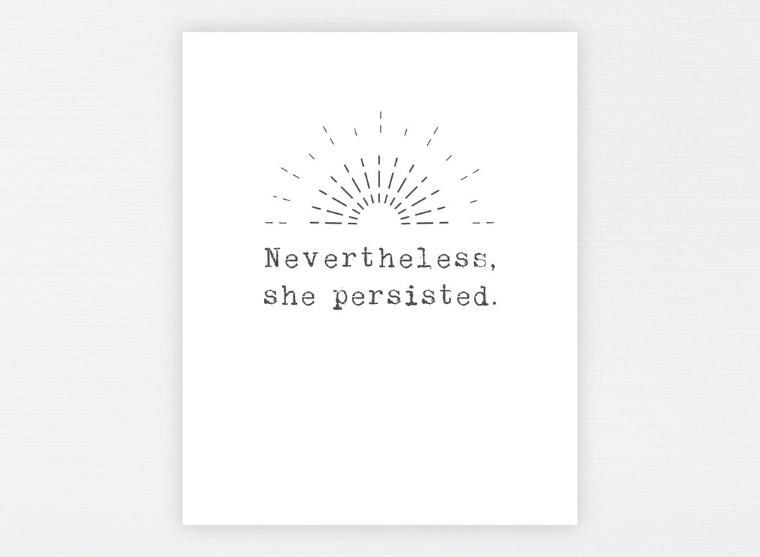 Nevertheless She Persisted Print Feminist Printable - Etsy