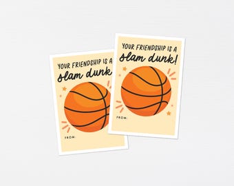 May include: Two printable cards with a basketball graphic and the text "Your friendship is a slam dunk!"  The cards are yellow with orange and black accents.