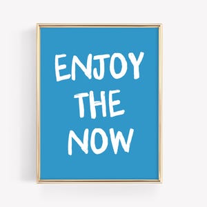 Enjoy the Now Art Print · Affirmation Printable Poster · Colorful Mantra Bar Cart Art · Motivational Inspirational Home Decor · DIGITAL FILE