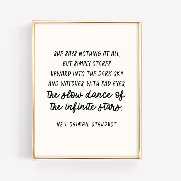 Neil Gaiman Quote Art Print · Slow Dance of the Infinite Stars · Book Lover Bar Cart Decor · Author Library Poster Print · DIGITAL FILE