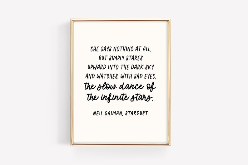 Neil Gaiman Quote Art Print Slow Dance of the Infinite Stars Boek Lover Bar Cart Decor Auteur Bibliotheek Poster Print DIGITAAL BESTAND afbeelding 1