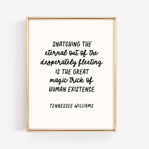 Tennessee Williams Quote Art Print · Book Lover Bar Cart Decor · Author Library Poster Print · Human Existance Motivational · DIGITAL FILE