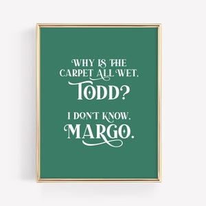 Todd Margo Christmas Vacation Printable Art · Carpet Wet Todd · I Don&#39;t Know Margot · Griswold Quote · Funny Holiday Decor · DIGITAL FILE