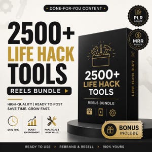 May include: A black box labeled 2500+ LIFE HACK TOOLS REELS BUNDLE with gold text and icons. The design includes badges for PLR and MRR, a bonus tag, and text stating high-quality, ready to post, save time, grow fast, and ready to use, rebrand & resell.