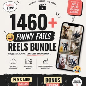 May include: A digital marketing graphic for a 1460+ Funny Fails Reels Bundle. The text includes LAUGH SHARE GO VIRAL, INSTANT FUN, and ENDLESS LAUGHS. A smartphone displays a grid of six short video clips featuring people and animals in funny situations.