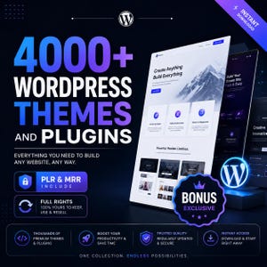 May include: A digital promotional graphic for 4000+ WordPress themes and plugins. The text reads 4000+ WordPress Themes and Plugins, Everything you need to build any website, any way, PLR & MRR Include, Full Rights, and Bonus Exclusive.