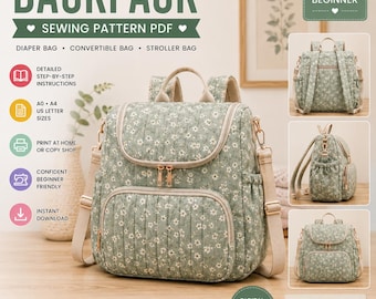 May include: A digital sewing pattern PDF for a backpack, diaper bag, convertible bag, and stroller bag. The image displays a quilted sage green backpack with a white floral print, beige straps, and gold zippers, shown from multiple angles.