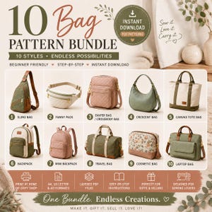 May include: A digital 10 bag pattern bundle featuring 10 styles including a sling bag, fanny pack, diaper bag, crescent bag, canvas tote, backpack, mini backpack, travel bag, cosmetic bag, and laptop bag with text reading 10 Bag Pattern Bundle.