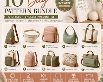 May include: A digital 10 bag pattern bundle featuring 10 styles including a sling bag, fanny pack, diaper bag, crescent bag, canvas tote, backpack, mini backpack, travel bag, cosmetic bag, and laptop bag with text reading 10 Bag Pattern Bundle.