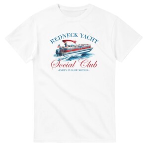 Camiseta del Club Social de Yates Redneck - Camiseta de fiesta a cámara lenta - Humor náutico divertido