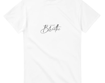 Just Breathe T-Shirt - Comfort Fit Cotton Tee for Mindfulness & Relaxation