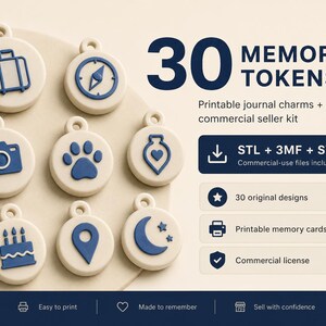 May include: A set of 30 memory tokens featuring cream-colored circular charms with raised blue icons including a suitcase, compass, camera, paw print, heart, cake, location pin, and moon. Text includes 30 MEMORY TOKENS, Printable journal charms + commercial seller kit, STL + 3MF + SVG, 30 original designs, Printable memory cards, and Commercial license.