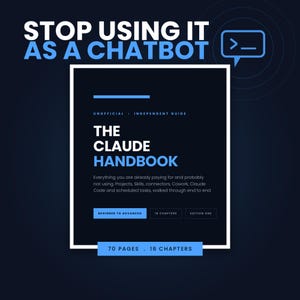 Peut inclure: Un guide numérique bleu foncé intitulé The Claude Handbook, avec le texte Stop Using It As A Chatbot. La couverture inclut le sous-titre Unofficial Independent Guide, mentionne 70 pages et 16 chapitres, et souligne des fonctionnalités comme Projects, Skills et connectors.
