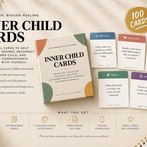 May include: A set of 100 Inner Child Cards in a box with a beige cover featuring green, orange, and dark gray accents. The cards include text prompts like Notice, Nurture, Reparent, Heal, and Grow. The box displays the title Inner Child Cards and the text Small Steps, Lasting Change. The set includes 100 printable cards, 5 color-coded categories, and a digital download.