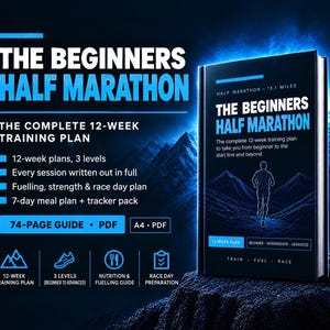May include: A digital guide titled The Beginners Half Marathon, a 74-page PDF training plan. The cover features a runner silhouette against mountains, with text detailing 12-week plans, 3 levels, nutrition, strength, and race day preparation.