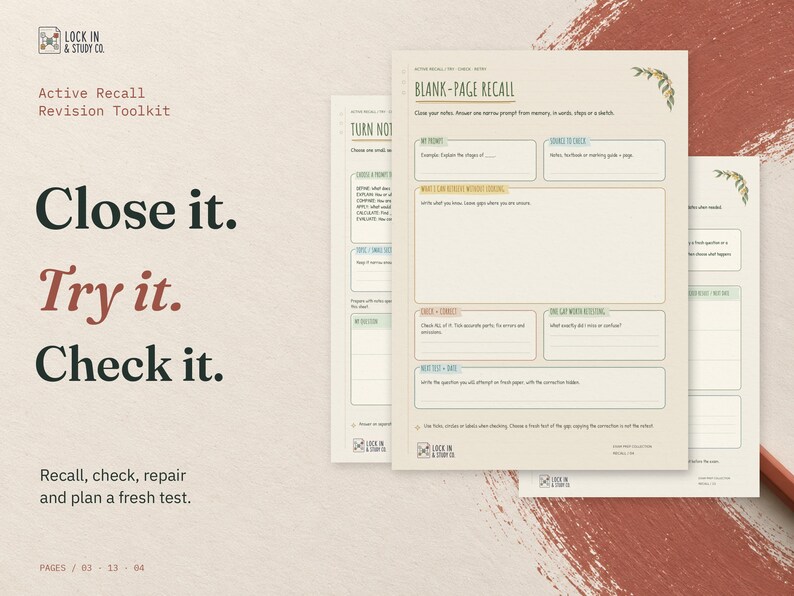 Close it. Try it. Check it. Three real Active Recall Revision Toolkit pages: Blank-Page Recall in front, with the Turn Notes into Questions and Review Again pages behind.