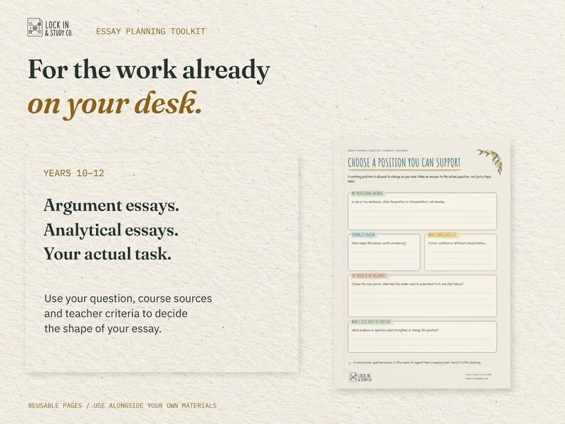 For the work already on your desk. A guide for argument and analytical essays sits beside the real Choose a Position You Can Support page. Use your question, sources and teacher criteria.