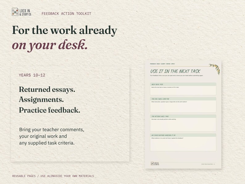For the work already on your desk. A Years 10 to 12 use guide sits beside the real Use It in the Next Task page. Bring returned work, teacher comments and supplied task criteria.