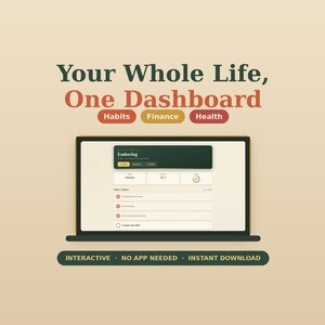 May include: A digital dashboard interface displayed on a laptop screen with the text Your Whole Life, One Dashboard, Habits, Finance, Health, and Emberlog. Below the screen, the text reads INTERACTIVE · NO APP NEEDED · INSTANT DOWNLOAD.