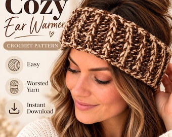 May include: A brown and beige ribbed crochet ear warmer. The text reads: The Cozy Ear Warmer, CROCHET PATTERN, Easy, Worsted Yarn, Instant Download. The design features a thick, textured knit pattern with alternating dark brown and light beige yarn.