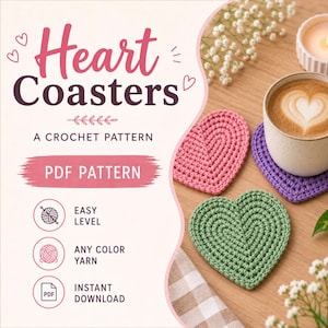 May include: A digital PDF crochet pattern for heart-shaped coasters. The text reads Heart Coasters, A CROCHET PATTERN, PDF PATTERN, EASY LEVEL, ANY COLOR YARN, and INSTANT DOWNLOAD. Three heart-shaped coasters in pink, purple, and green are shown.