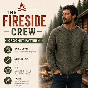 Peut inclure: Un modèle de crochet intitulé The Fireside Crew présentant un pull à manches longues texturé vert olive. Le texte indique le niveau facile, le type de point crochet, les tailles XS/S à 4/5XL et la taille de crochet US H/8 (5mm).