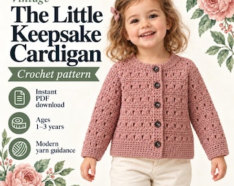 May include: A crochet pattern titled The Little Keepsake Cardigan for ages 1-3 years. The text includes Instant PDF download and Modern yarn guidance. A child wears a dusty rose long-sleeve button-up cardigan with a textured stitch pattern.