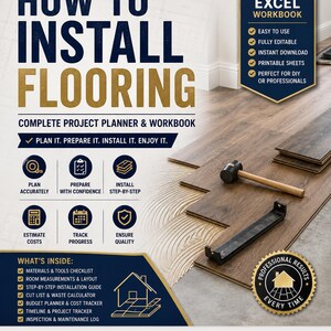 May include: A digital project planner and workbook titled How to Install Flooring, featuring an Excel workbook icon, a rubber mallet, and flooring planks. The document includes checklists, a budget planner, and a step-by-step installation guide.