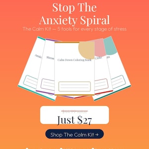 May include: A 5-in-1 digital bundle titled Stop The Anxiety Spiral, The Calm Kit. Five white booklets with colored accents are displayed, including a Calm Down Coloring Book. The graphic includes text, a price, and download information.